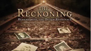 The Reckoning: Remembering the Dutch Resistance