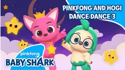 Pinkfong and Hogi Dance Dance 3