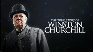 The True Story of Winston Churchill