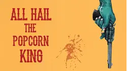 All Hail the Popcorn King