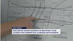 Section of Cross Highway in Westport to be closed this summer due to bridge construction