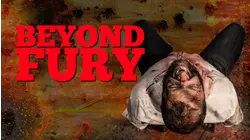 Beyond Fury