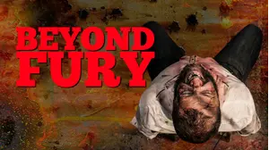 Beyond Fury