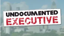 Undocumented Executive