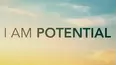 I Am Potential