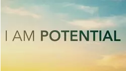 I Am Potential
