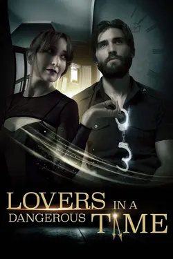 Lovers in a Dangerous Time
