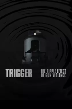 Trigger: The Ripple Effect of Gun Violence