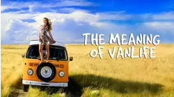 The Meaning of Van Life