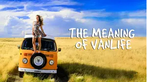The Meaning of Van Life