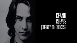 Keanu Reeves: Journey to Success