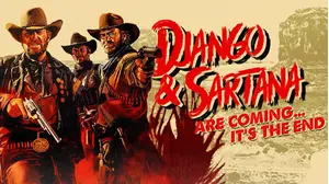 Django and Sartana are Coming... It's the End