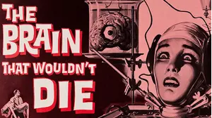 The Brain That Wouldn't Die