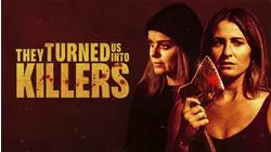 They Turned Us Into Killers