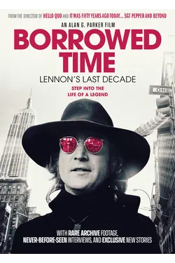 Borrowed Time: Lennon's Last Decade
