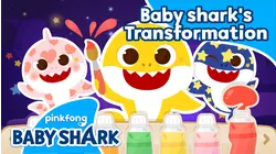 Baby shark's Transformation