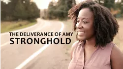 The Deliverance of Amy Stronghold