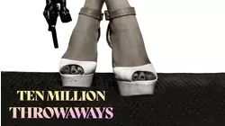 Ten Million Throwaways