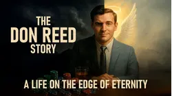 The Don Reed Story: A Life on the Edge of Eternity