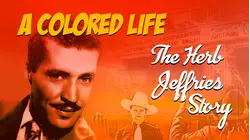 A Colored Life: The Herb Jeffries Story