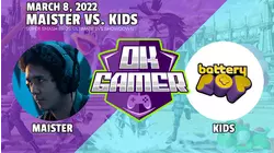 Maister vs Kids SSBU Mar 8, 2022 (VOD)