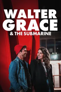 Walter, Grace & The Submarine