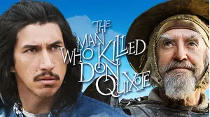 The Man Who Killed Don Quixote