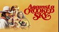 Against A Crooked Sky