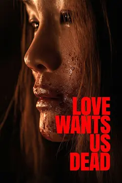 Love Wants Us Dead