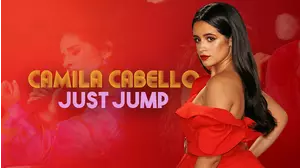 Camila Cabello: Just Jump