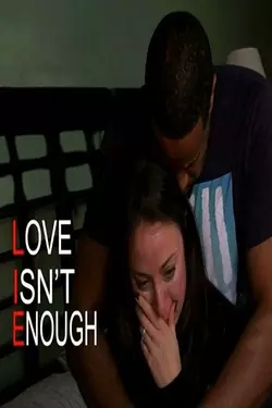 Love Isn't Enough