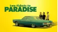 Two Tickets to Paradise