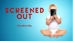 Screened Out