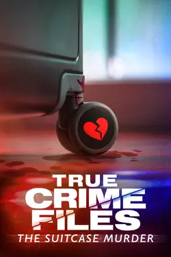 True Crime Files: The Suitcase Murder