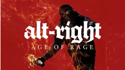 Alt-Right: Age of Rage