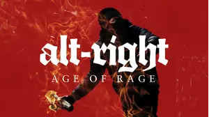 Alt-Right: Age of Rage