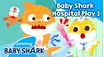 Baby Shark Hospital Play