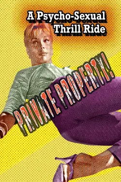 Private Property - A Psycho-Sexual Thrill Ride