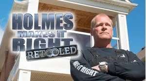 HOLMES MAKES IT RIGHT RETOOLED