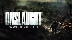 Onslaught: WWI Revisited