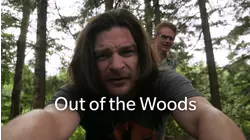 Out of the Woods
