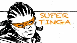 Super Tinga : Hero From Two Continents