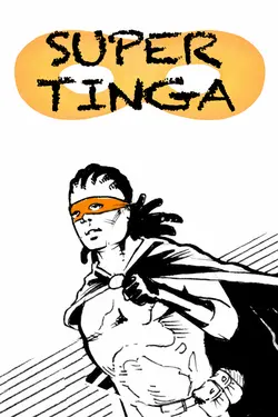 Super Tinga : Hero From Two Continents