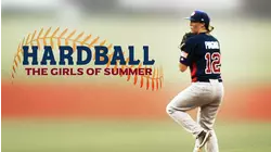 Hardball: The Girls of Summer
