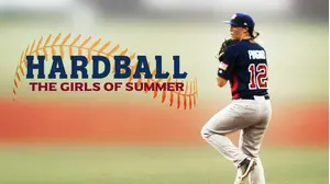 Hardball: The Girls of Summer