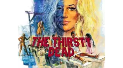 The Thirsty Dead