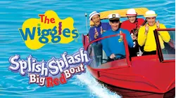 The Wiggles: Splish, Splash, Big Red Boat!