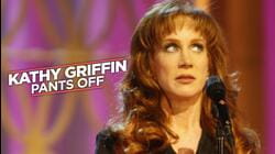 Kathy Griffin: Pants Off