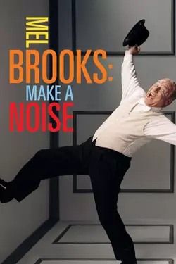 Mel Brooks: Make A Noise