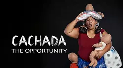 Cachada: The Opportunity